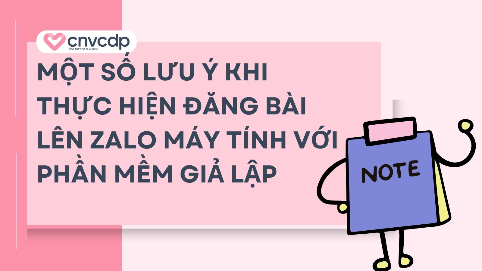 Một số lưu ý khi thực hiện đăng bài lên Zalo máy tính với phần mềm giả lập