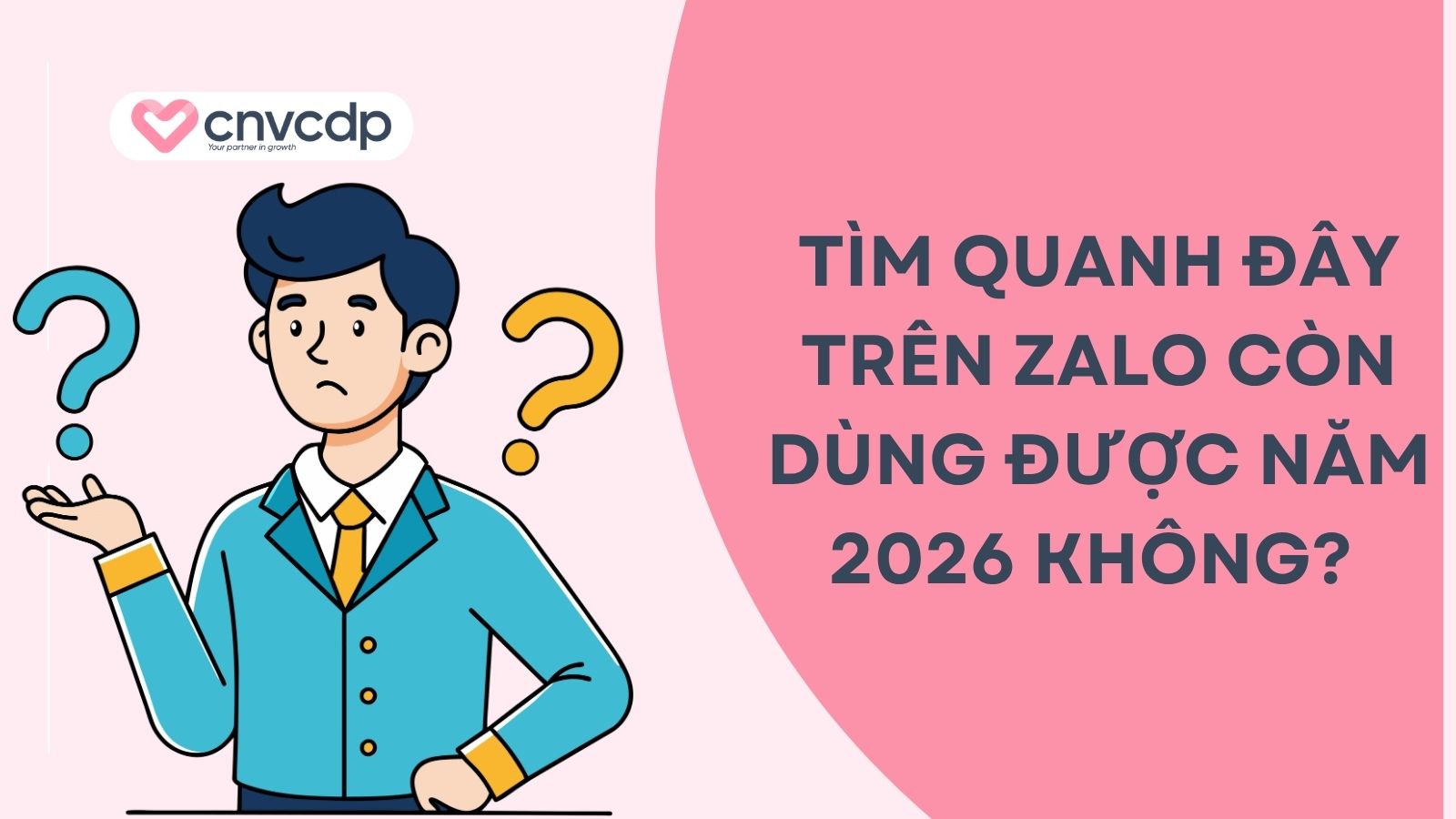 Tìm quanh đây trên Zalo còn dùng được năm 2026 không? 