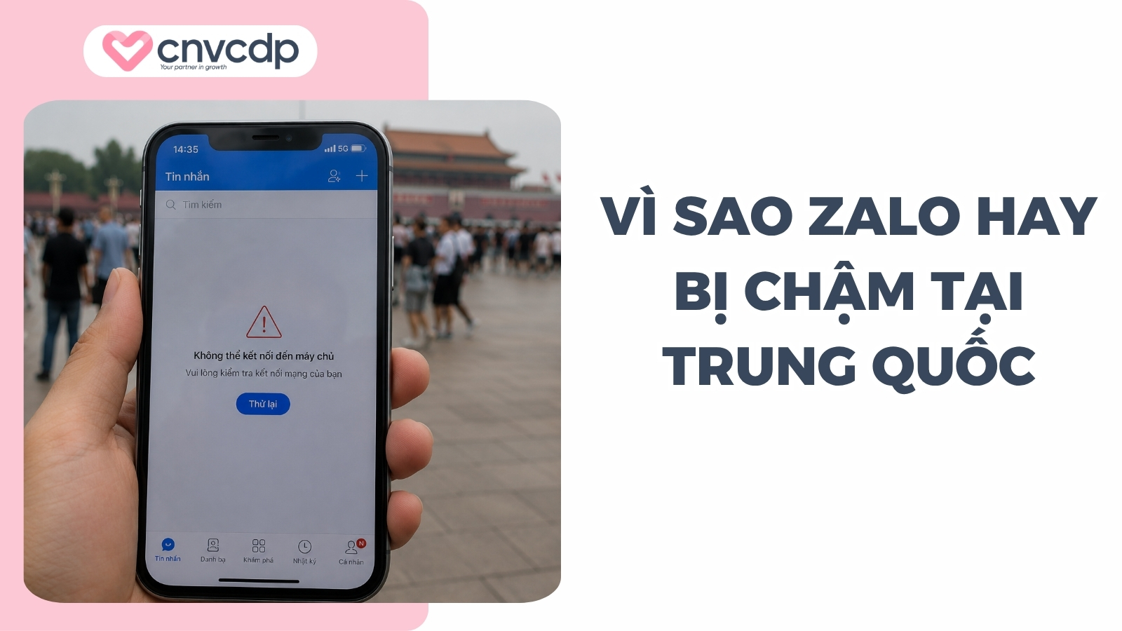 Vì sao Zalo hay bị chậm, gián đoạn tại Trung Quốc