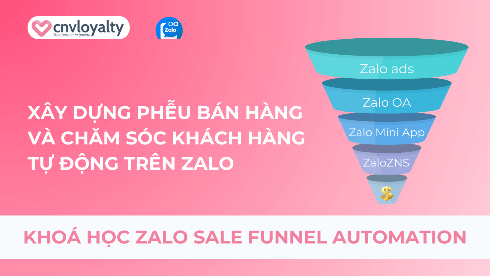 Giới thiệu khoá học Zalo Sale Funnel Automation CNV