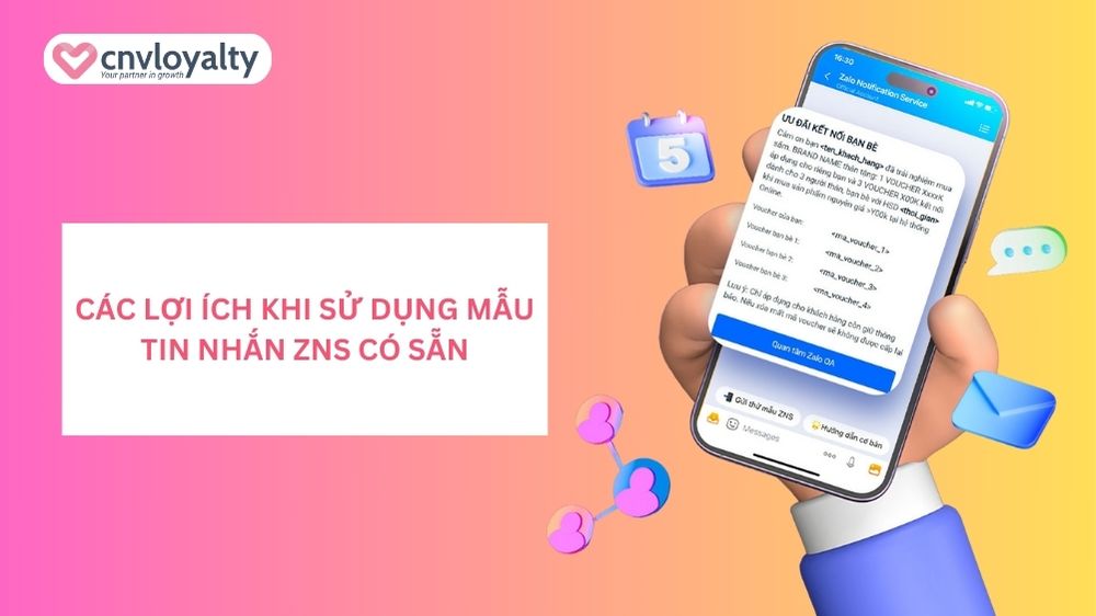 Lợi ích khi sử dụng mẫu tin nhắn ZNS có sẵn