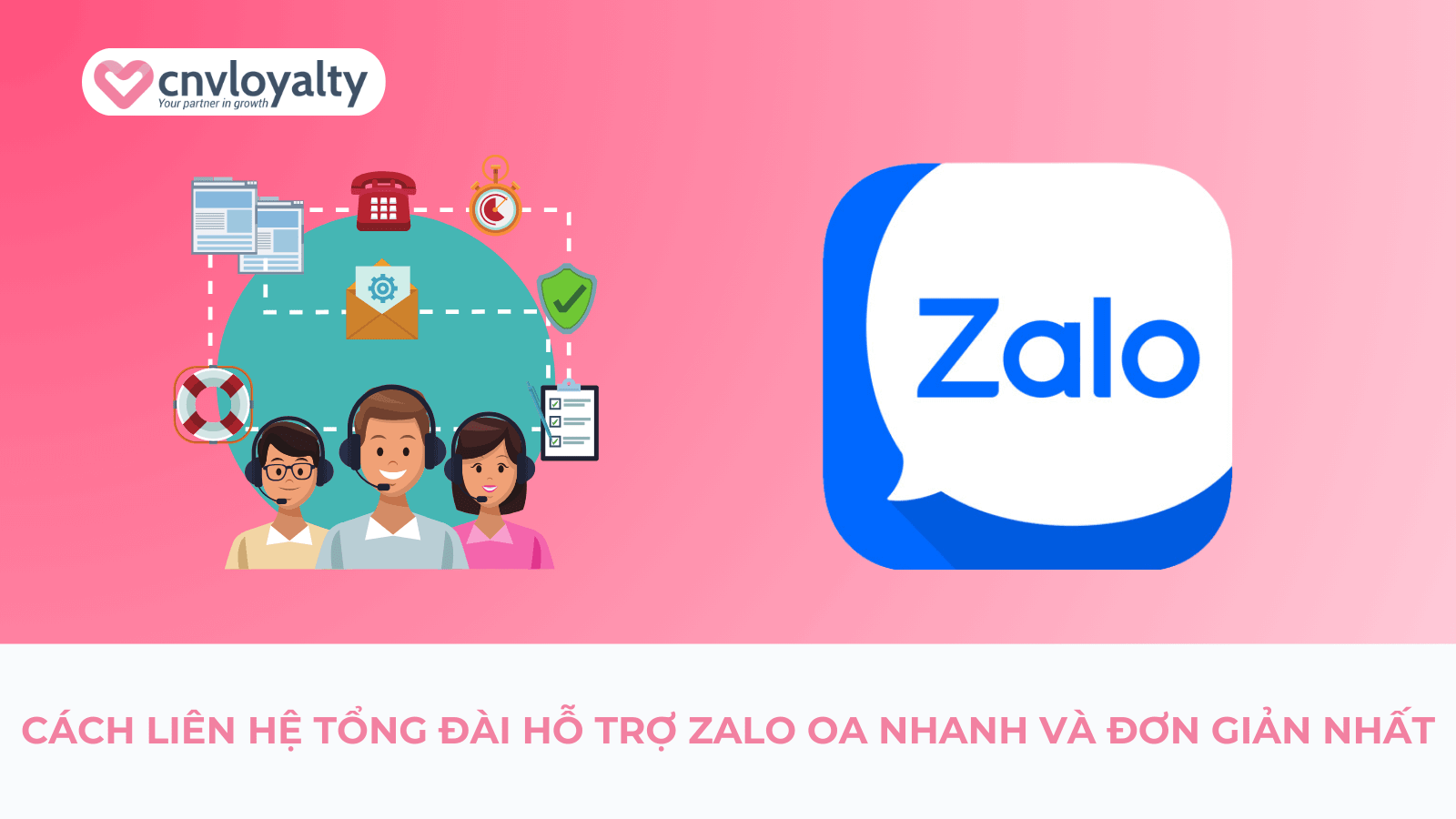 Cách liên hệ tổng đài hỗ trợ Zalo OA nhanh và đơn giản nhất