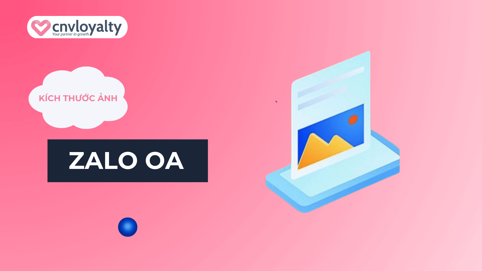 KÍCH THƯỚC ẢNH ZALO OA
