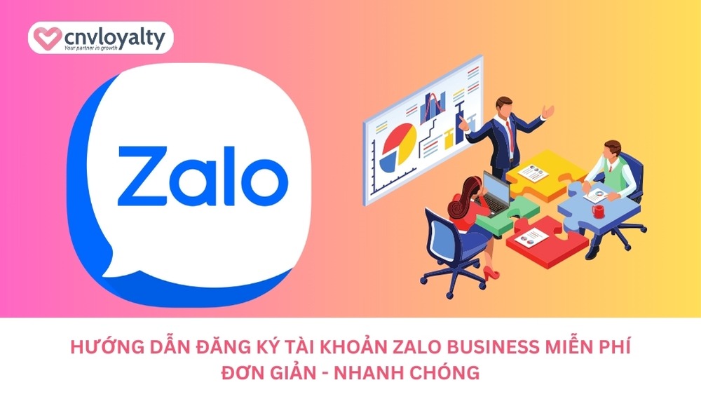 Hướng dẫn đăng ký tài khoản Zalo Business miễn phí đơn giản nhanh chóng