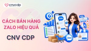 Cách bán hàng Zalo hiệu quả