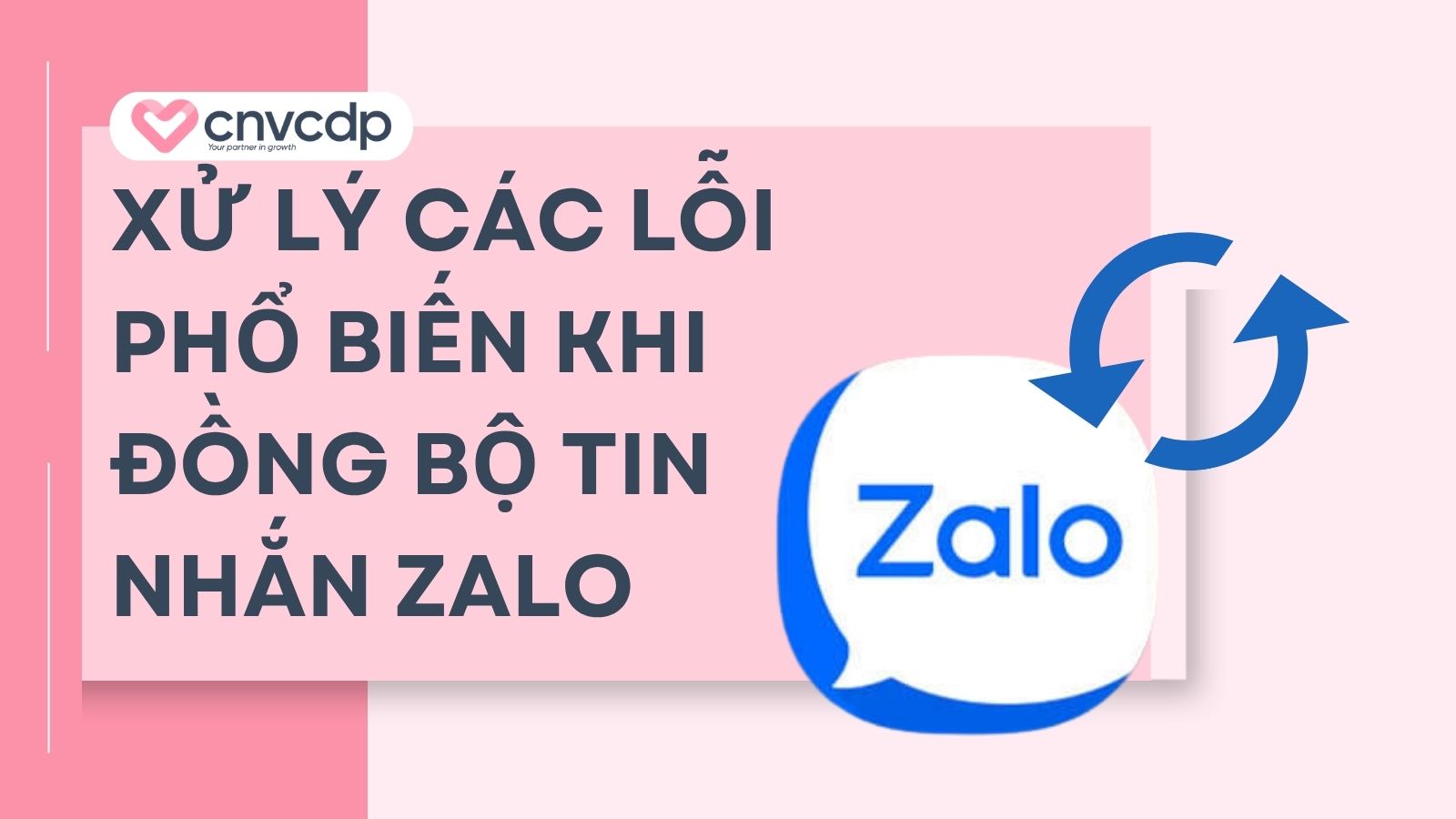 Xử lý các lỗi phổ biến khi đồng bộ tin nhắn Zalo