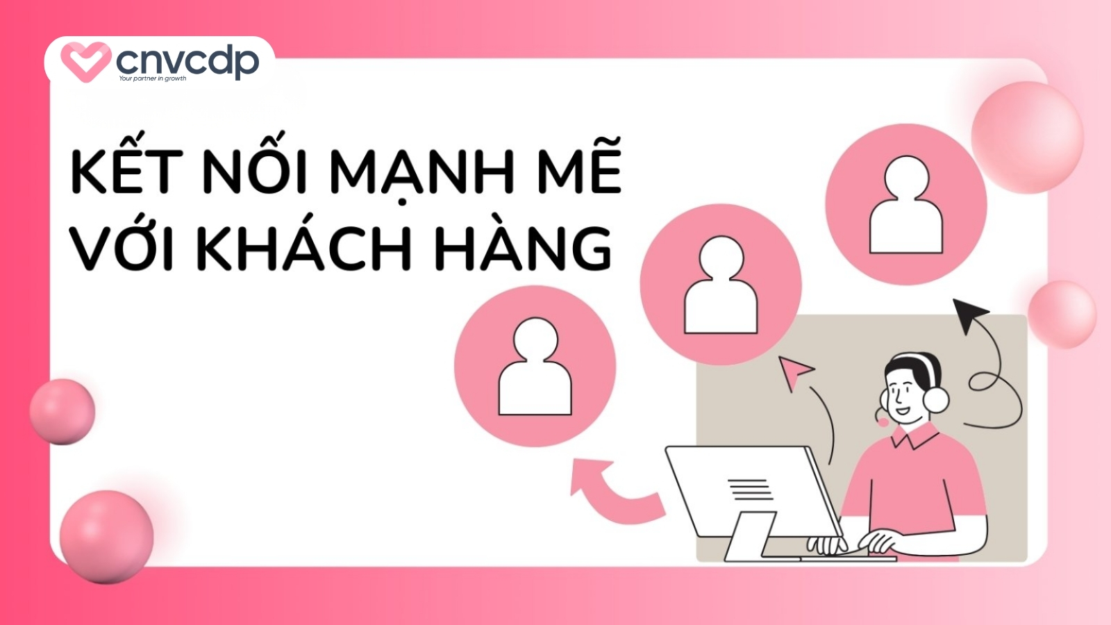 Zalo Ads là gì? Cách chạy Ads Zalo hiệu quả mới nhất 2025 6 Kết nối mạnh mẽ với khách hàng
