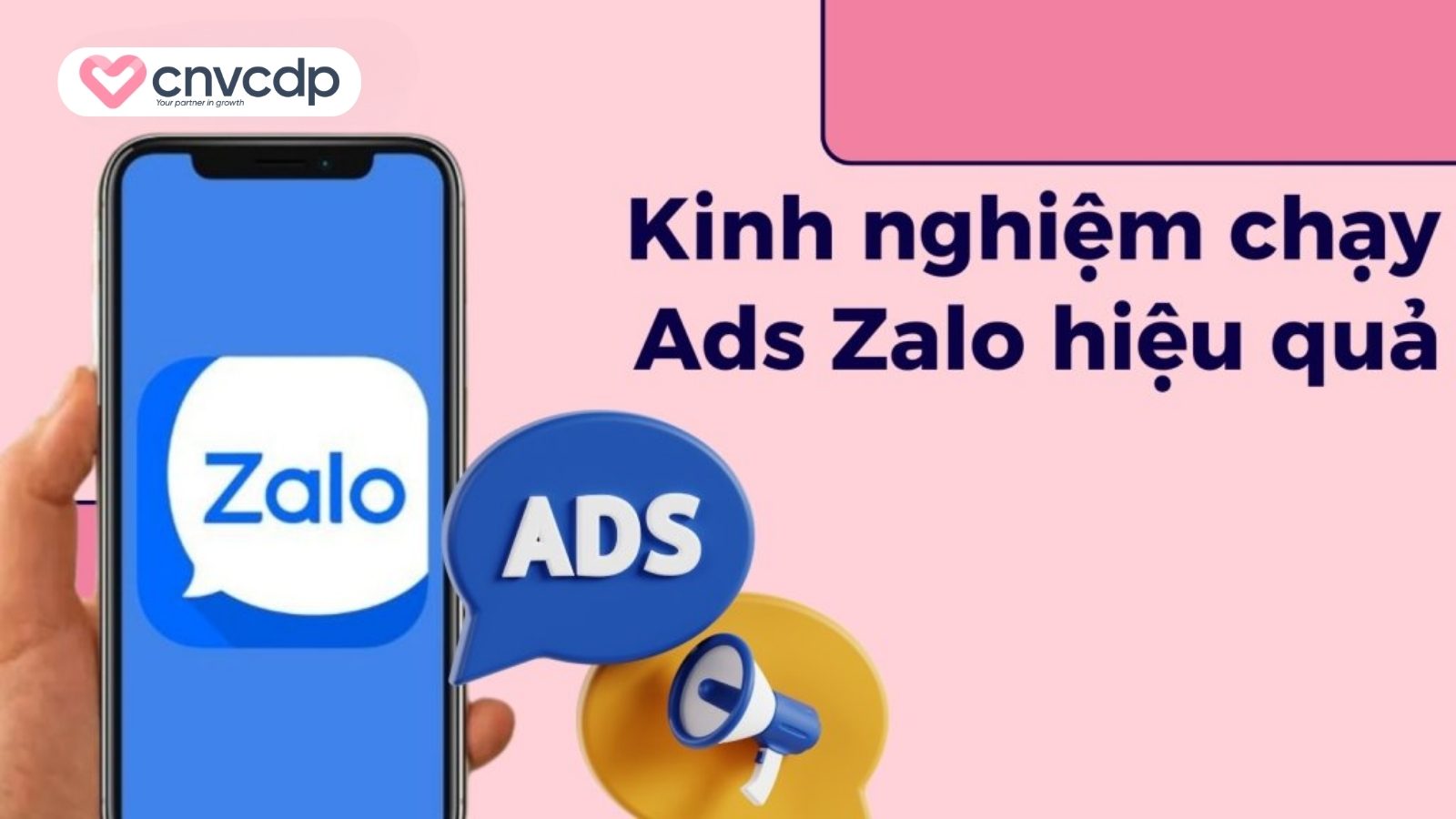 Zalo Ads là gì? Cách chạy Ads Zalo hiệu quả mới nhất 2025 17 Kinh nghiệm chạy Ads Zalo hiệu quả