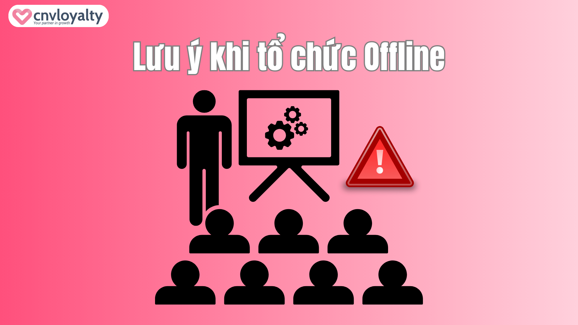 Lưu ý khi tổ chức Offline