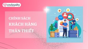 chính sách khách hàng thân thiết