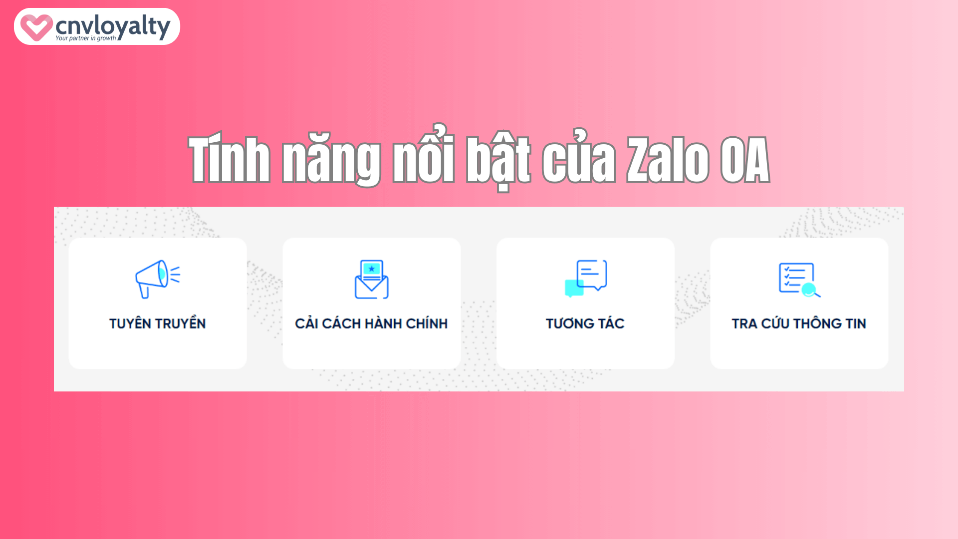 Cách tạo Zalo page cho cơ quan nhà nước chỉ 5 bước 11 Tính năng nổi bật của Zalo OA