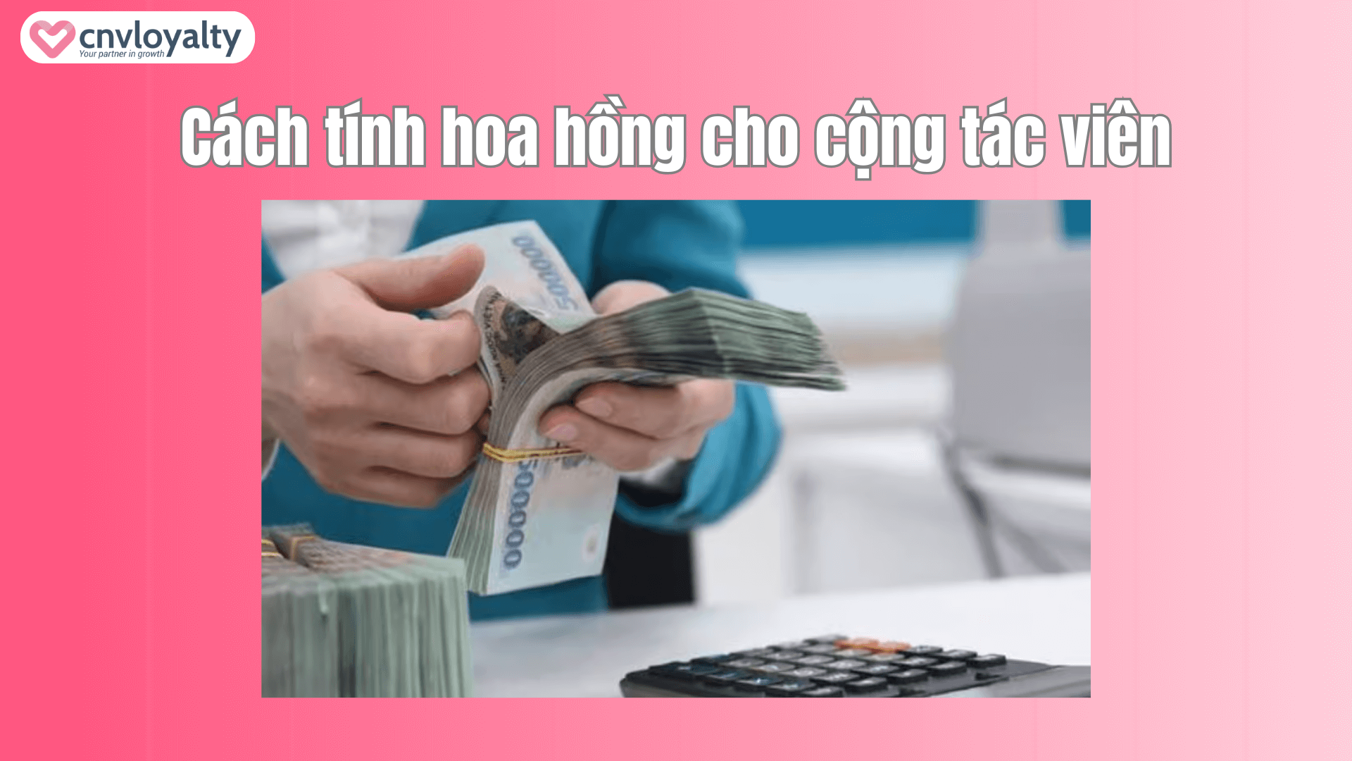 Cách tính hoa hồng cho cộng tác viên