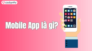 Mobile App là gì