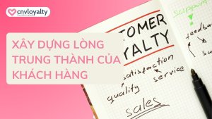 Xây dựng lòng trung thành của khách hàng