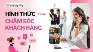 Cac hinh thuc cham soc khach hang hieu qua