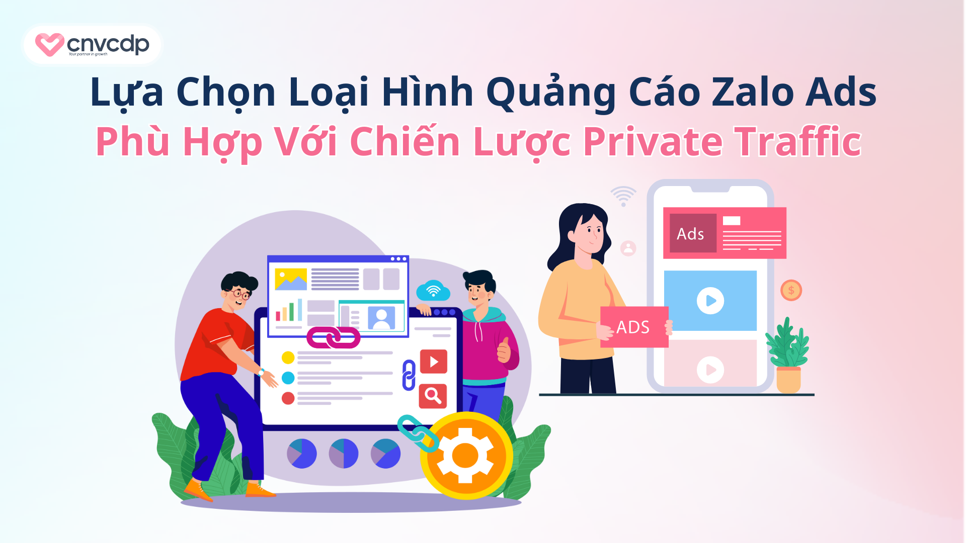 Hướng Dẫn Tối Ưu Zalo Ads Để Tăng Hiệu Quả Chiến Lược Private Domain Traffic System 2 Lựa Chọn Loại Hình Quảng Cáo Zalo Ads Phù Hợp Với Chiến Lược Private Traffic