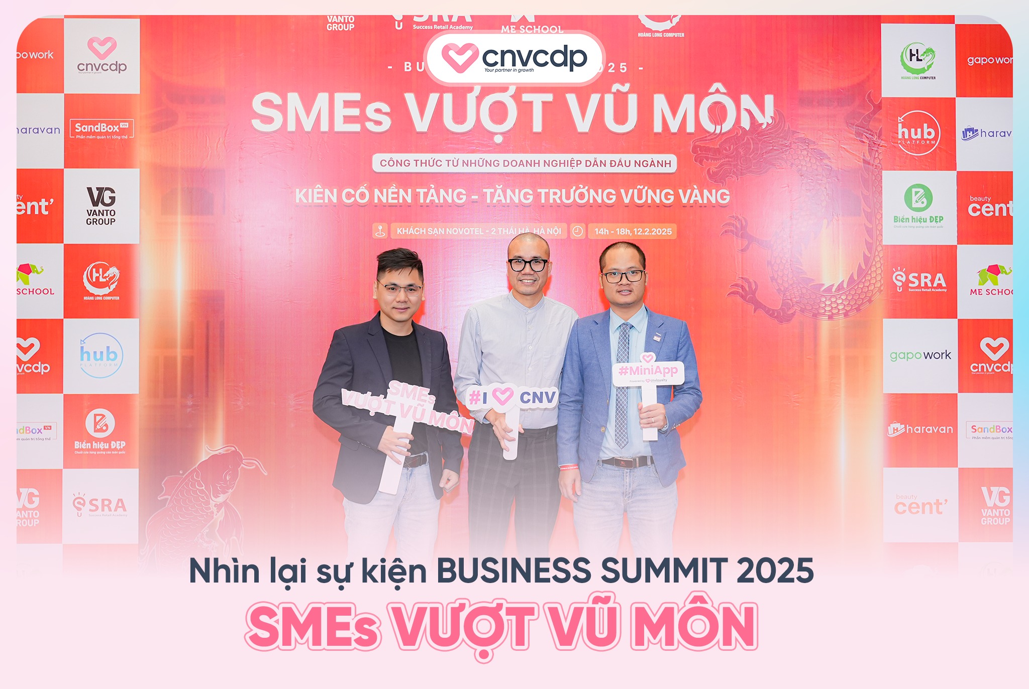 BUSINESS SUMMIT 2025 – CNV Đồng Hành Cùng Doanh Nghiệp SMEs Việt Trong Hành Trình Chuyển Đổi Số 1 Nhìn lại sự kiện BUSINESS SUMMIT 2025