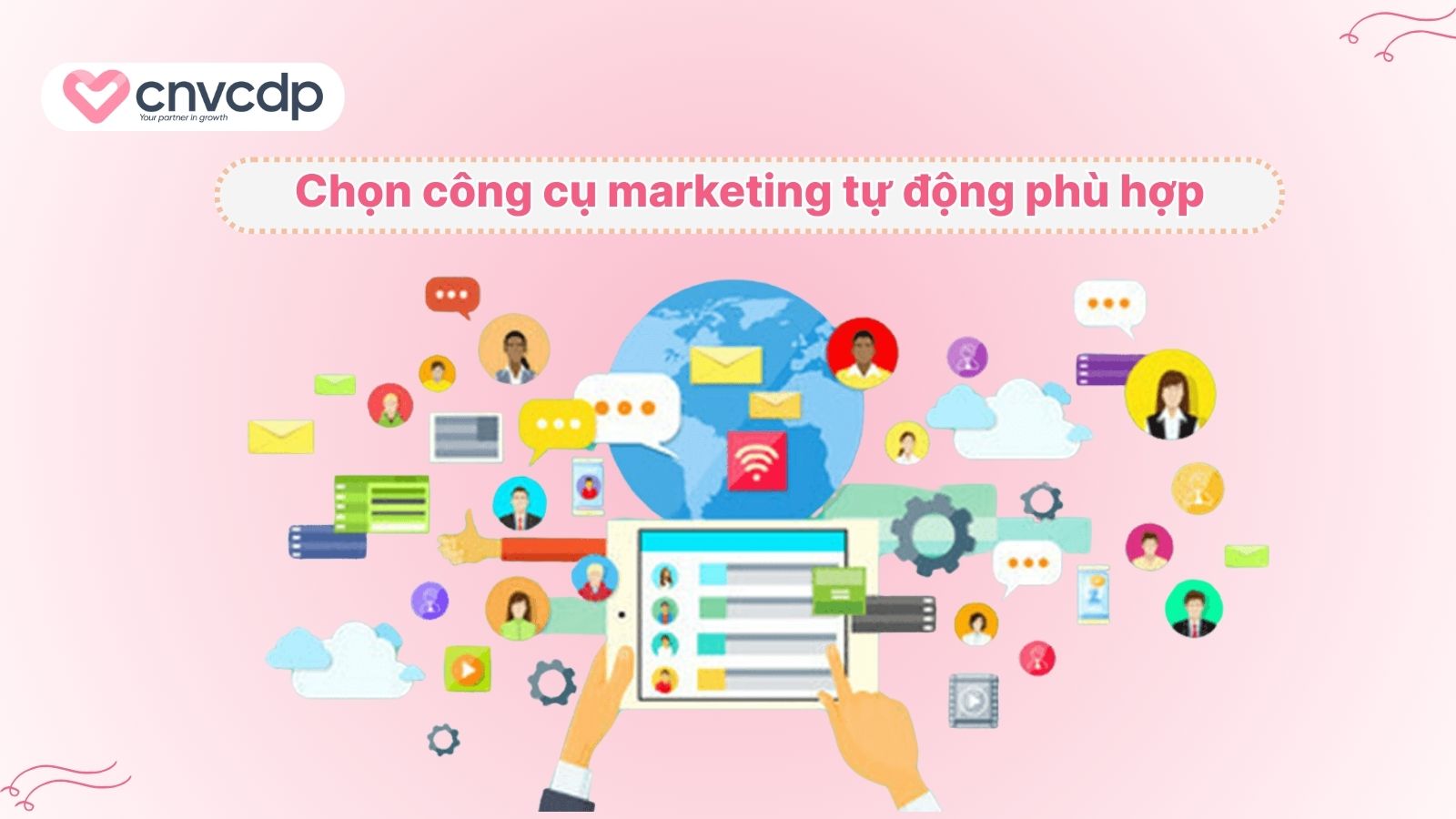 Automation Marketing thụ động là gì và cách hoạt động HIỆU QUẢ 6 Chon tool Marketing Automation hieu qua nhat