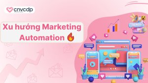 Xu huong Marketing Automation