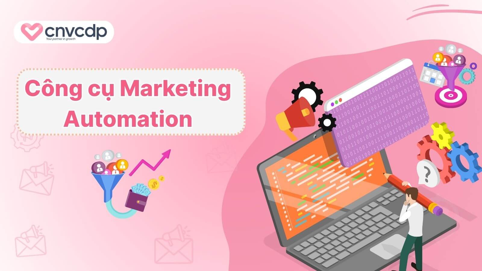 Top 10+ công cụ Marketing Automation và cách lựa chọn phù hợp 1 Cong cu Marketing Automation