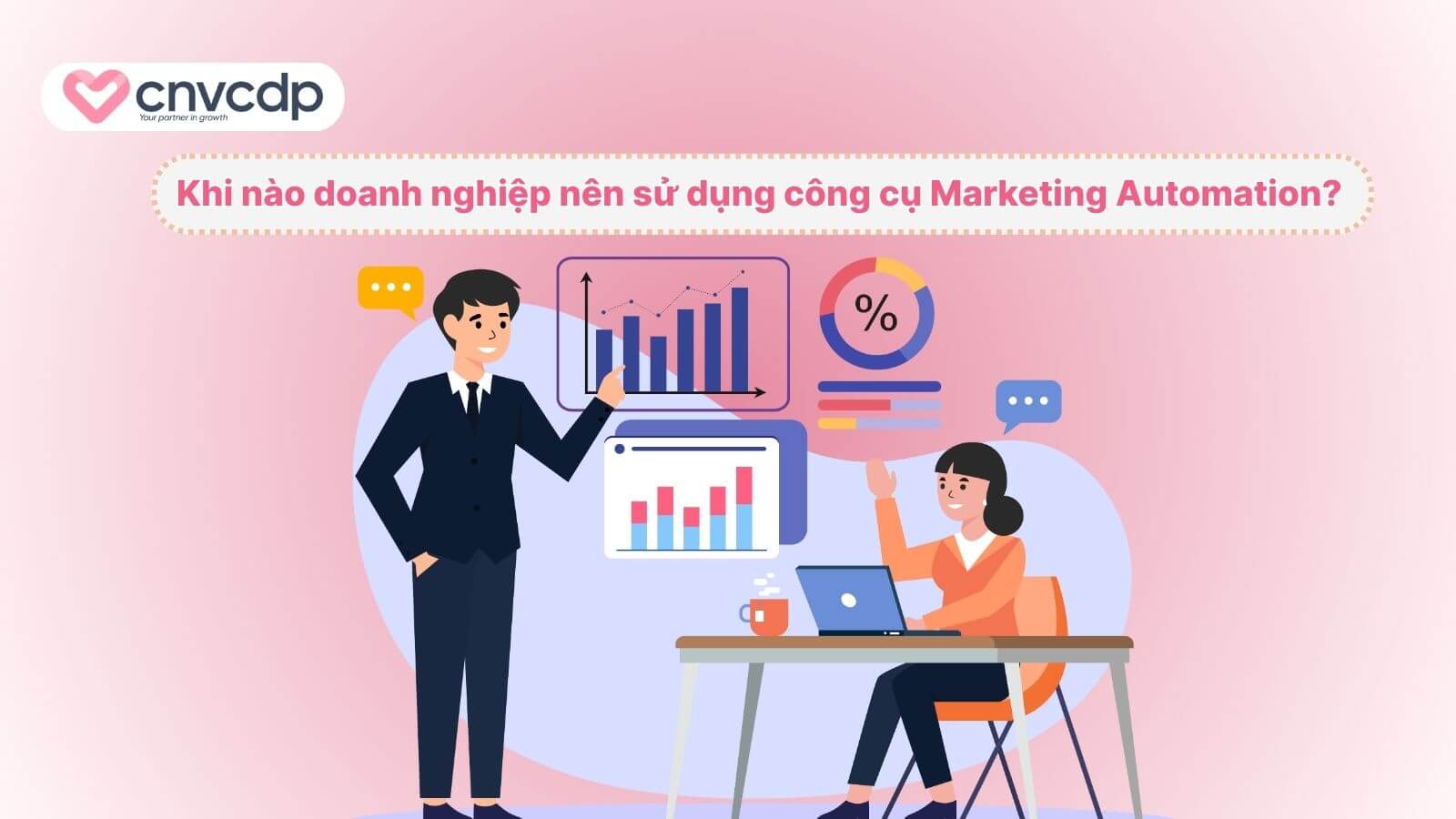 Top 10+ công cụ Marketing Automation và cách lựa chọn phù hợp 2 Doanh nghiep nen su dung cong cu Marketing Automation luc nao