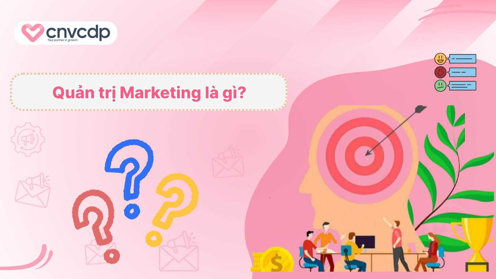 Quản trị Marketing là gì? Đặc điểm vai trò trong doanh nghiệp 2 Khai niem ve quan tri tiep thi