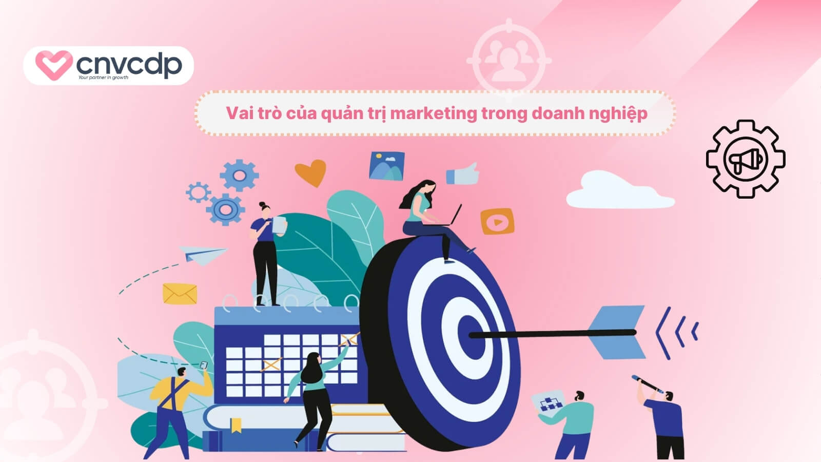 Quản trị Marketing là gì? Đặc điểm vai trò trong doanh nghiệp 6 Ket noi doanh nghiep voi thi truong muc tieu