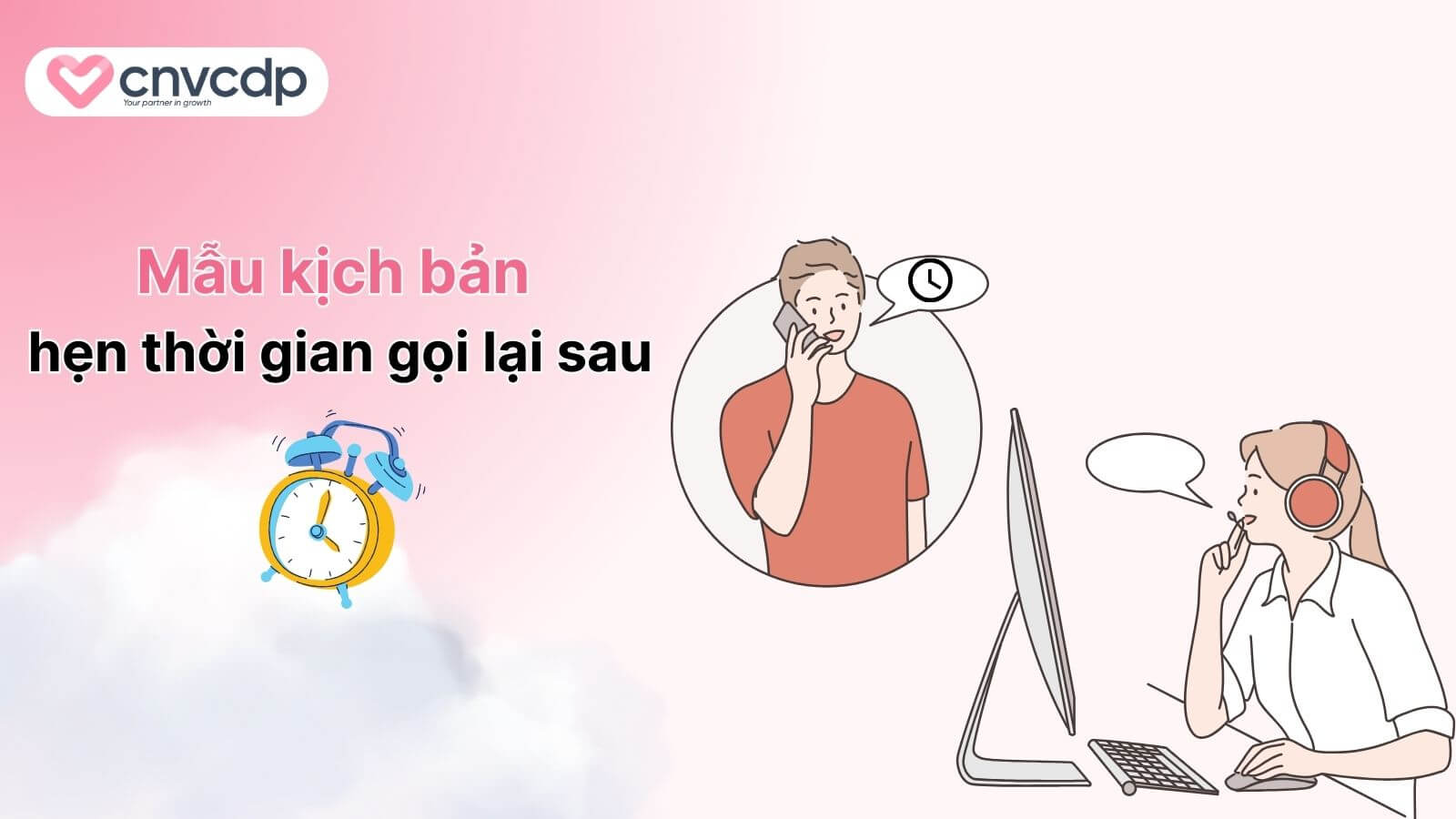 5+ Mẫu kịch bản bán hàng qua điện thoại HIỆU QUẢ nâng cao doanh thu 7 mau kich ban hen khach hang thoi gian goi lai trao doi
