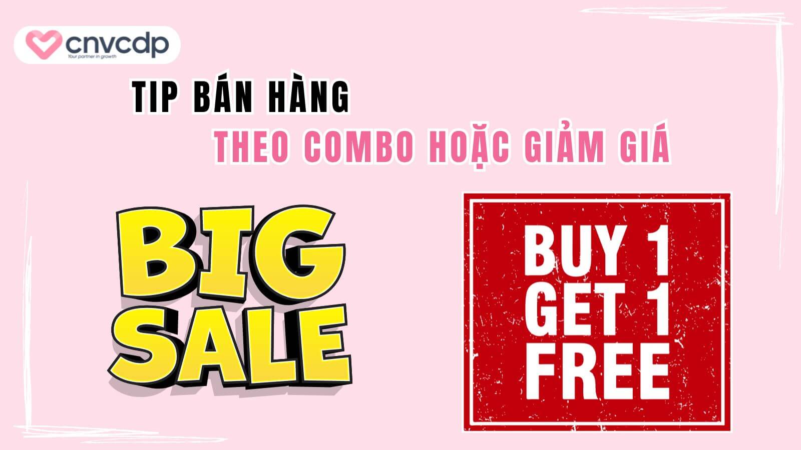 Bật mí 11+ thủ thuật bán hàng chinh phục khách hàng và tăng doanh thu 5 meo ban hang theo combo hoac ha gia