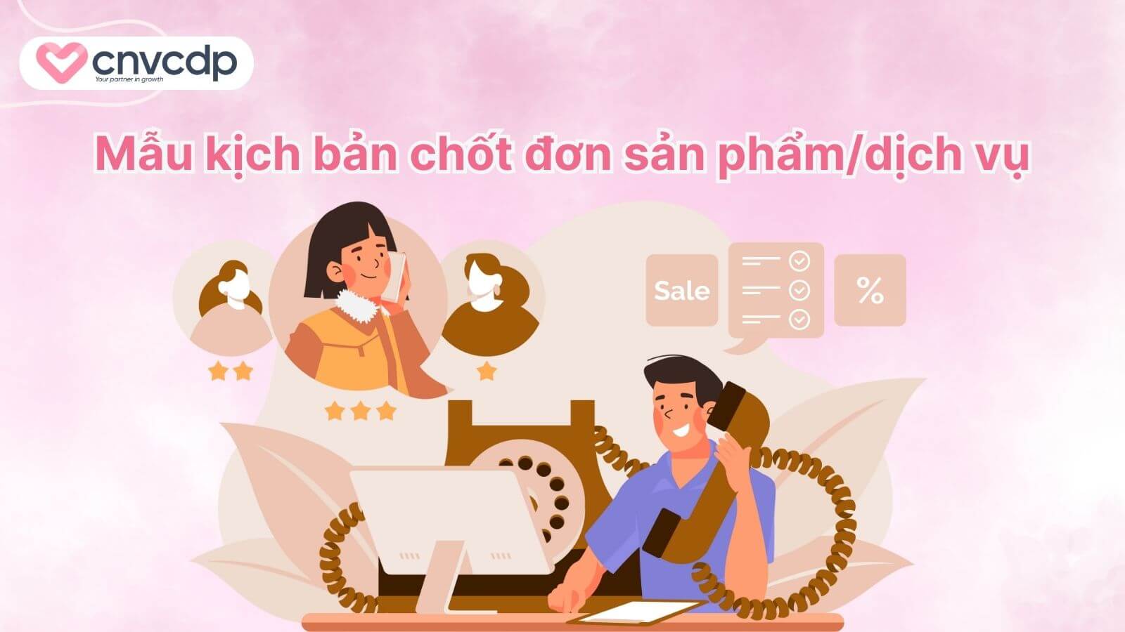 5+ Mẫu kịch bản bán hàng qua điện thoại HIỆU QUẢ nâng cao doanh thu 5 temple kich ban chot don san pham dich vu