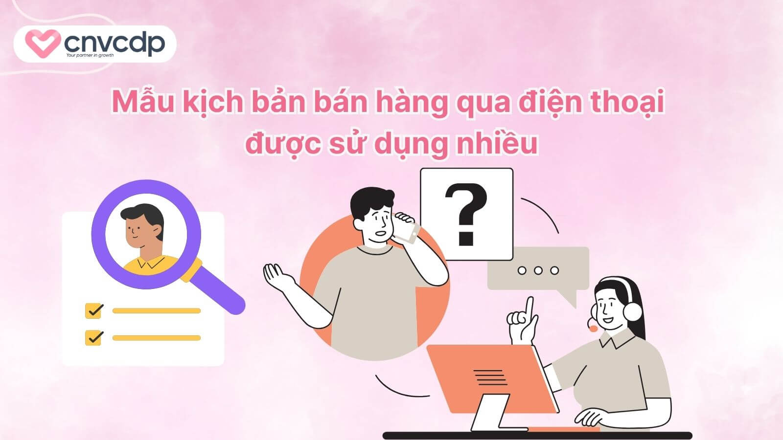 5+ Mẫu kịch bản bán hàng qua điện thoại HIỆU QUẢ nâng cao doanh thu 6 top mau kich ban telesale chuyen nghiep