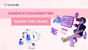 Gamification marketing trong nganh thoi trang