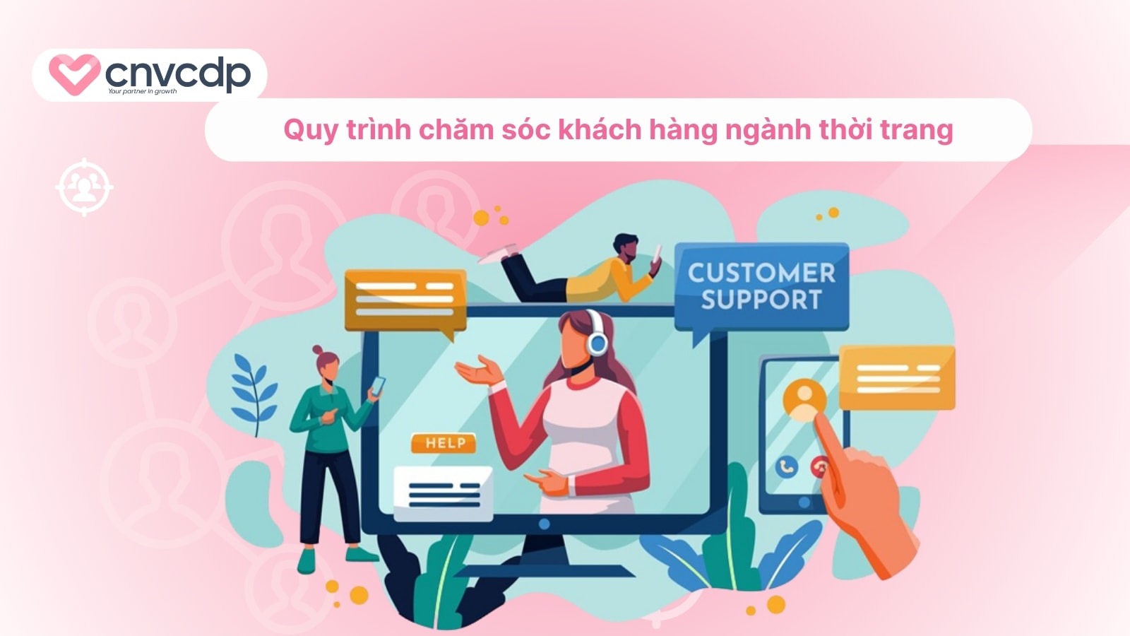 Bí quyết chăm sóc khách hàng ngành thời trang HIỆU QUẢ 8 nhung buoc trong quy trinh cham soc khach hanh nganh thoi trang