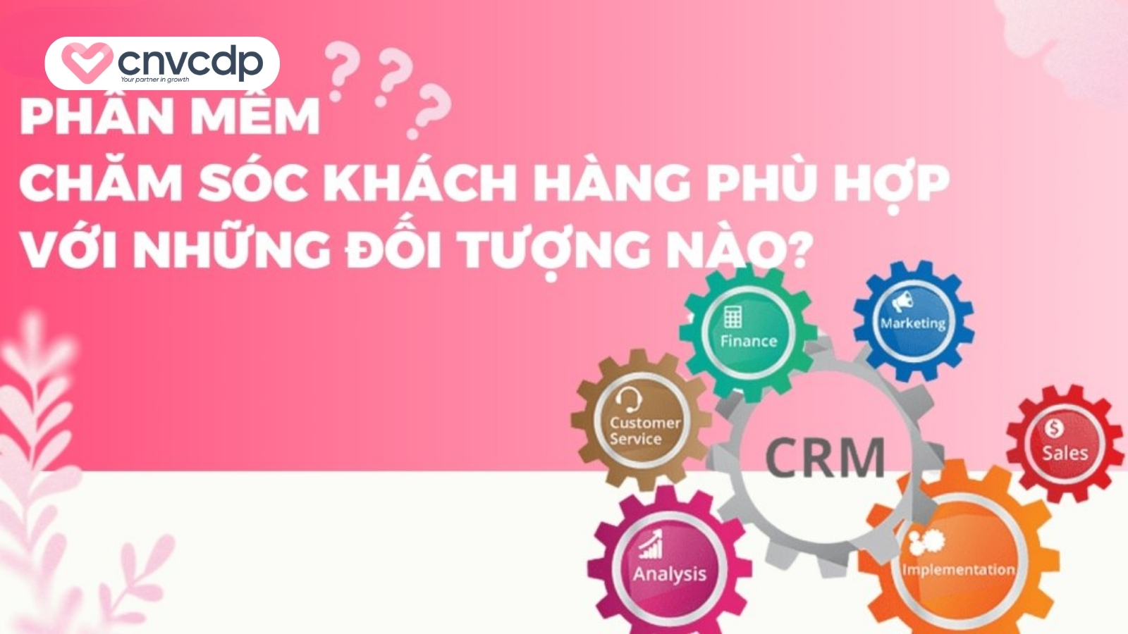 Top 22 phần mềm chăm sóc khách hàng CRM Tool miễn phí và tốt nhất hiện nay 6 Phần mềm CRM dành cho đối tượng nào
