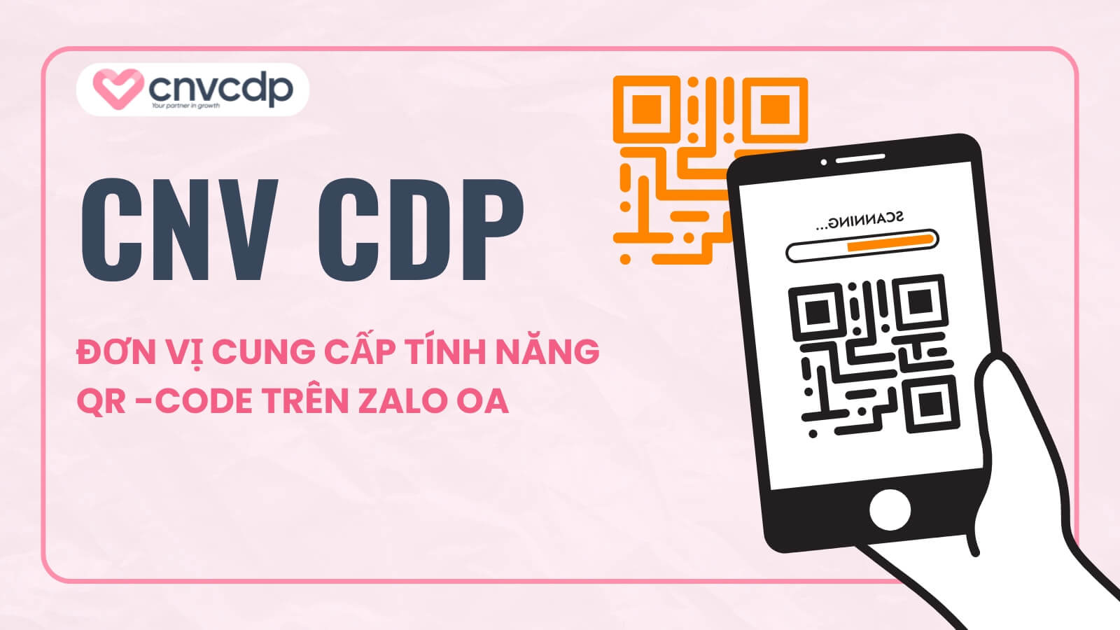Mã QR - Code trên Zalo OA: Giải pháp kết nối khách hàng hiệu quả 7 don vi cung cap tinh nang qr code hieu qua cho doanh nghiep