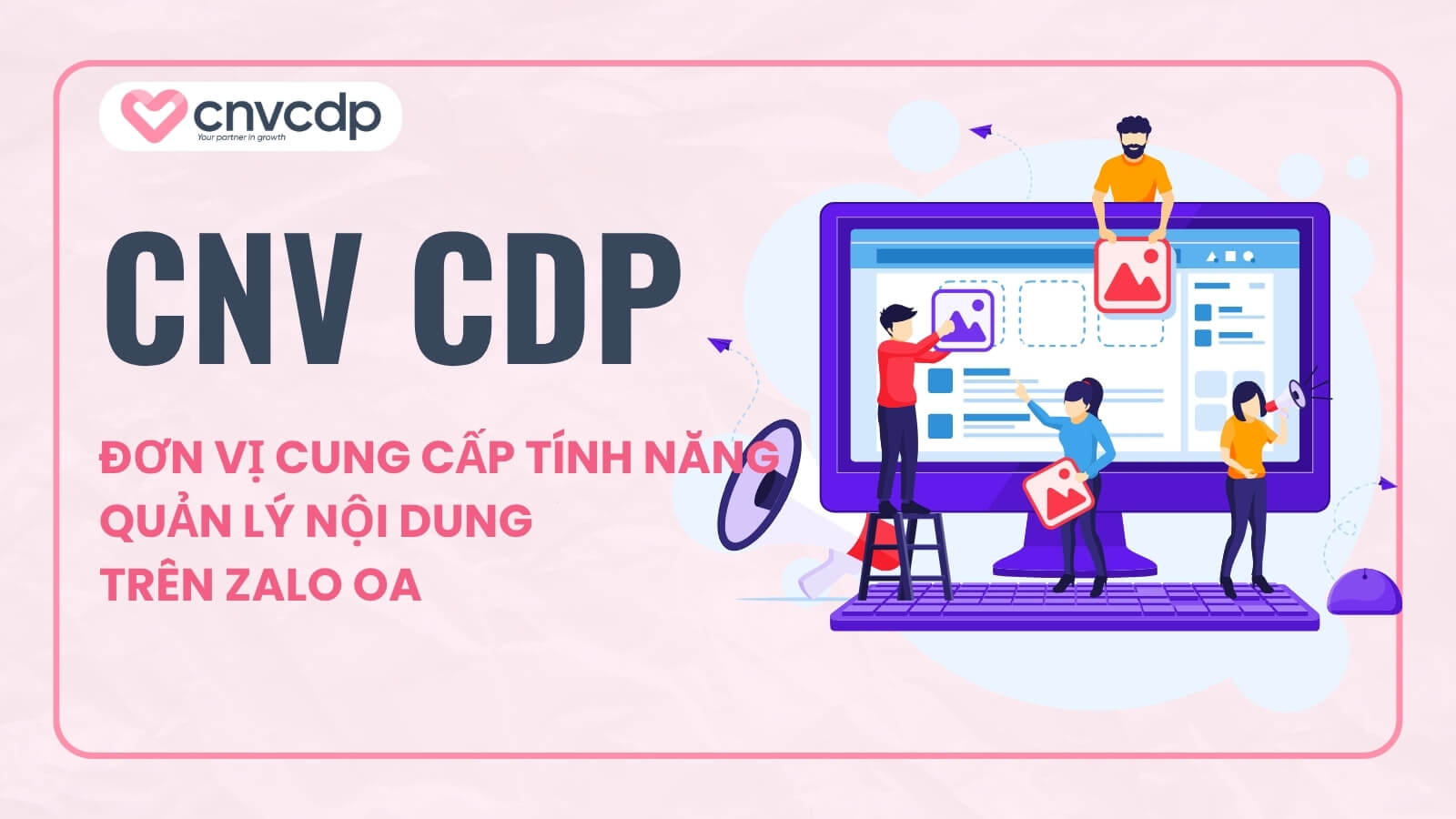 Quản lý nội dung trên Zalo OA: Giải pháp tối ưu cho doanh nghiệp 2025 7 don vi cung cap tinh nang quan ly noi dung hieu qua cho doanh nghiep