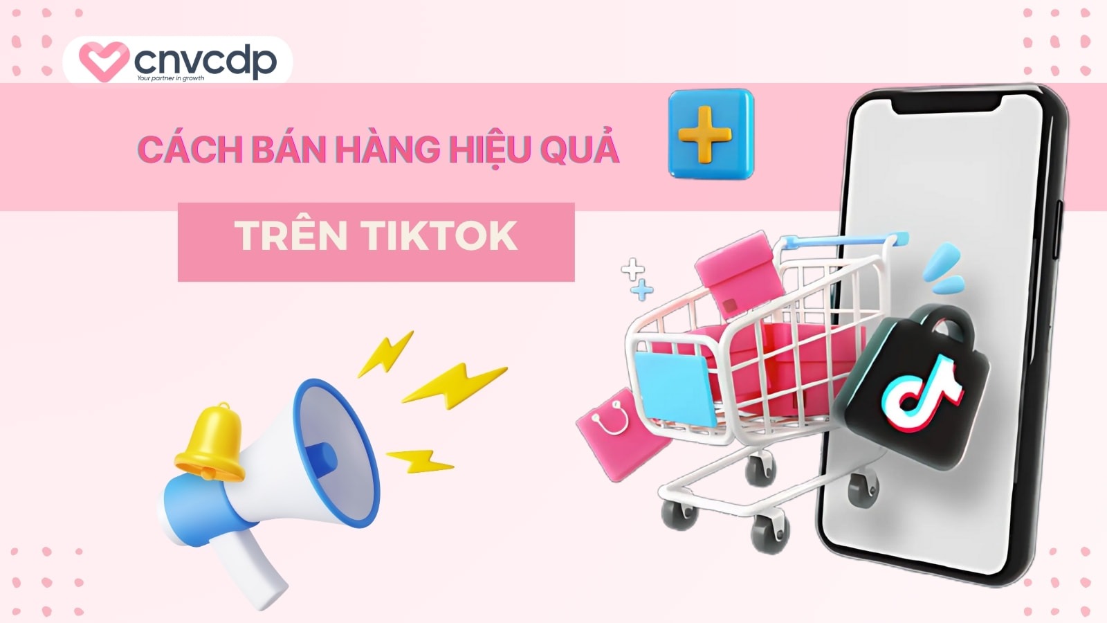 Hướng dẫn cách bán hàng trên TikTok không cần vốn cho người mới bắt đầu 2 Huong dan cach ban hang tren TikTok hieu qua
