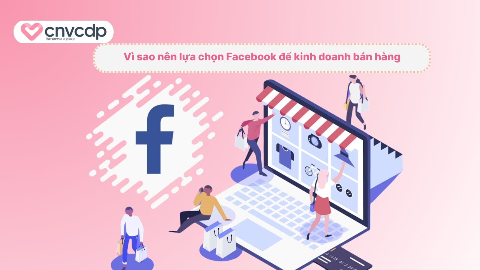 Hướng dẫn cách bán hàng trên Facebook TĂNG nghìn đơn 2025 3 Loi ich khi lua chon Facebook de ban hang