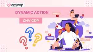 Dynamic Action tu CNV CDP