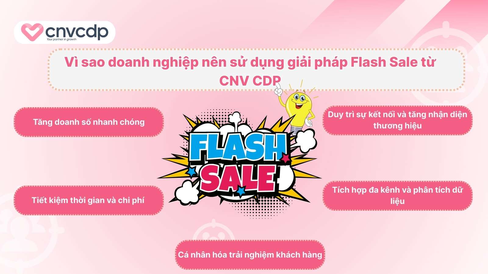 Flash Sale là gì? Giải pháp Flash Sale hiệu quả tăng doanh thu 2025 18 Ly do doanh nghiep nen su dung giai phap tu CNV CDP