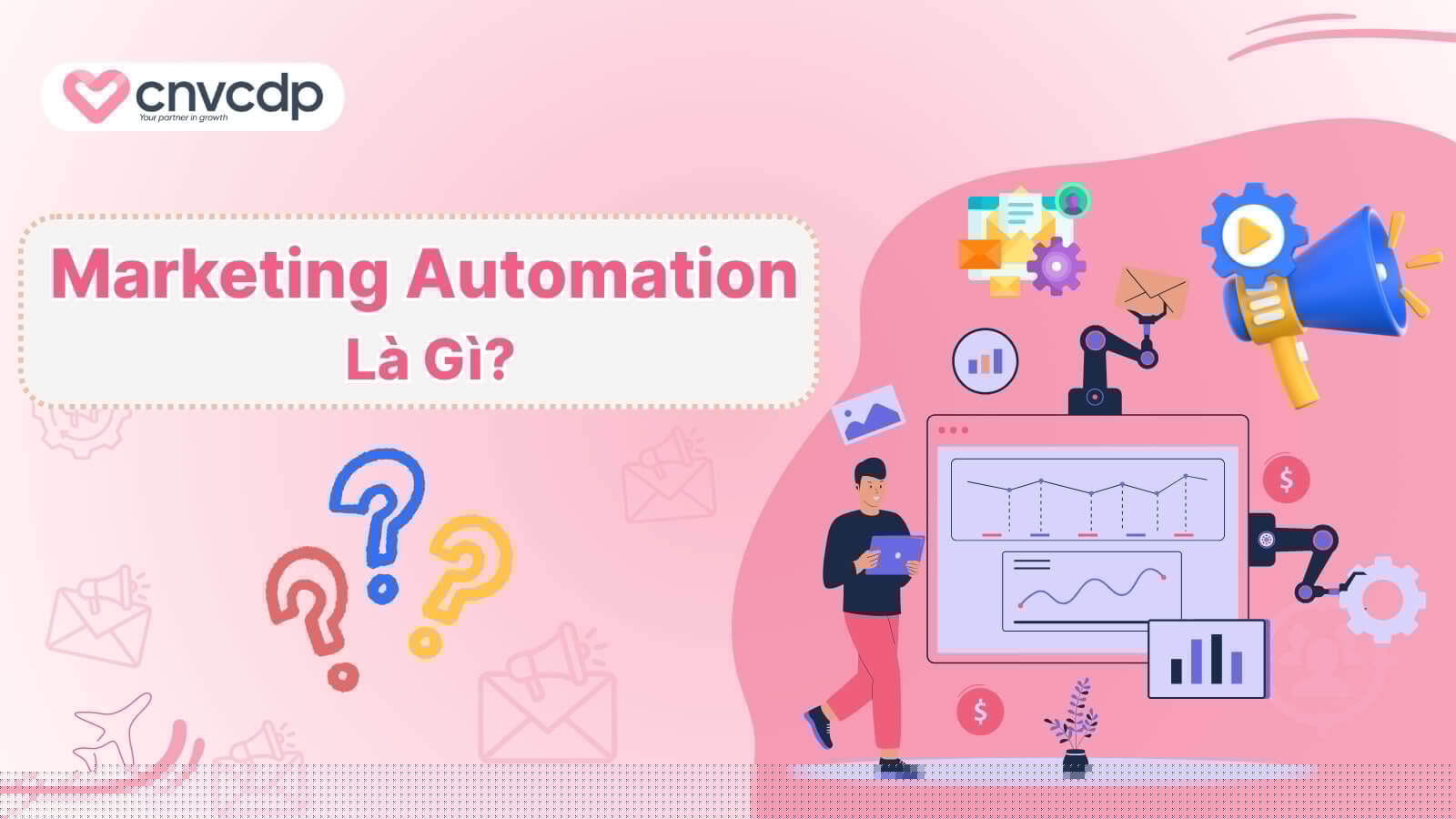 Automation Marketing là gì? Tối ưu tiếp thị và tăng doanh thu 2025 2 Marketing Automation la gi