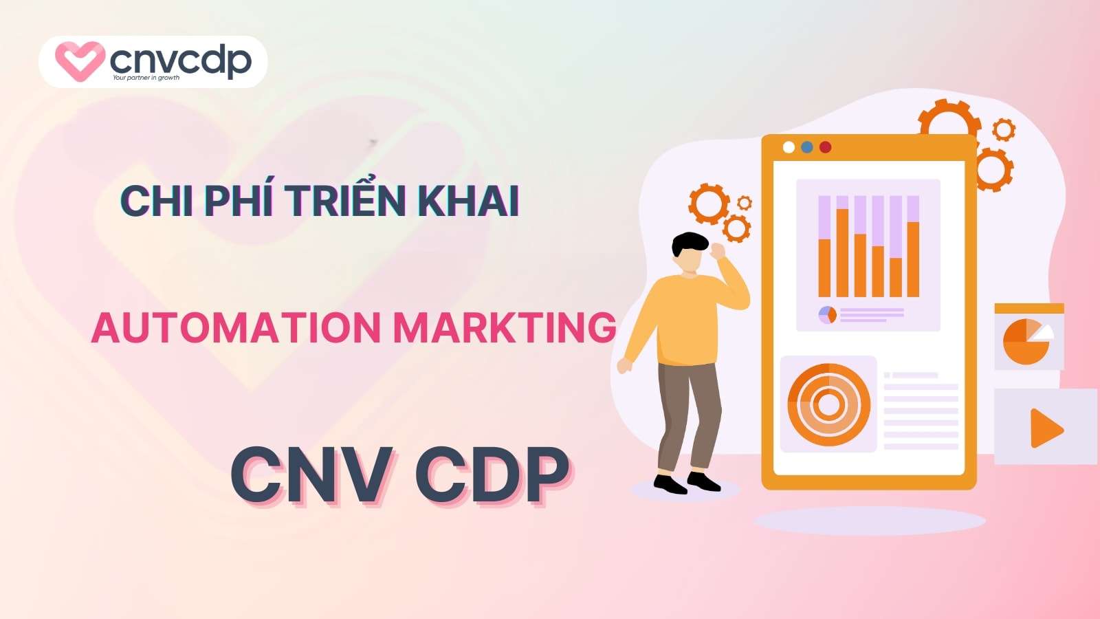 Chi phí triển khai Automation Marketing khoảng bao nhiêu? 2 Chi phi trien khai marketing automation khoang bao nhieu