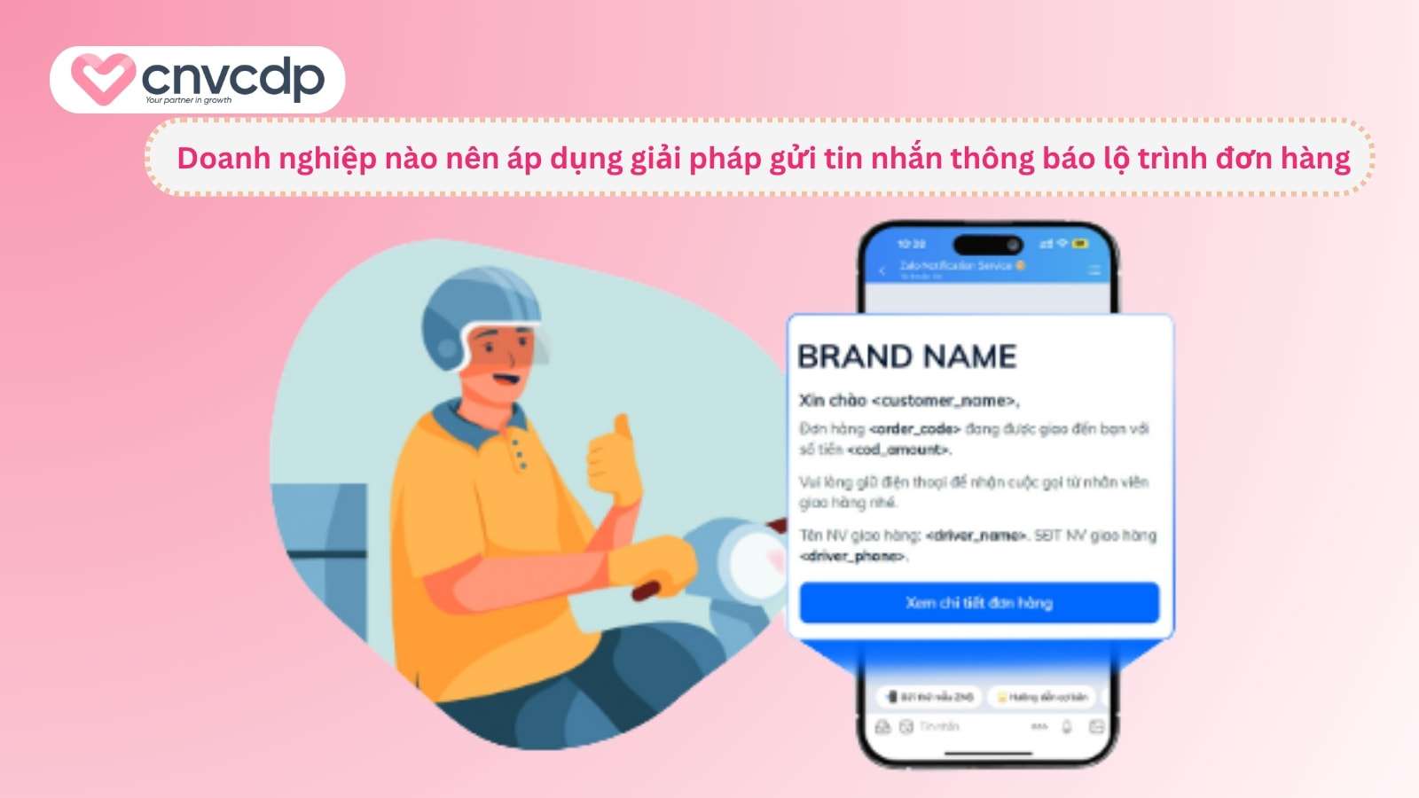 Giải pháp gửi tin nhắn thông báo về lộ trình đơn hàng từ CNV CDP 18 Doanh nghiep nen su dung giai phap thong bao lo trinh don hang
