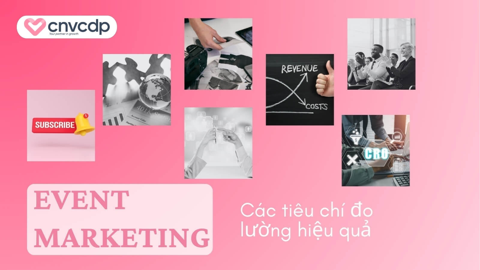 Event Marketing là gì? Tầm quan trọng của event Marketing 7 Tieu chi do luong chien dich Event Marketing hieu qua