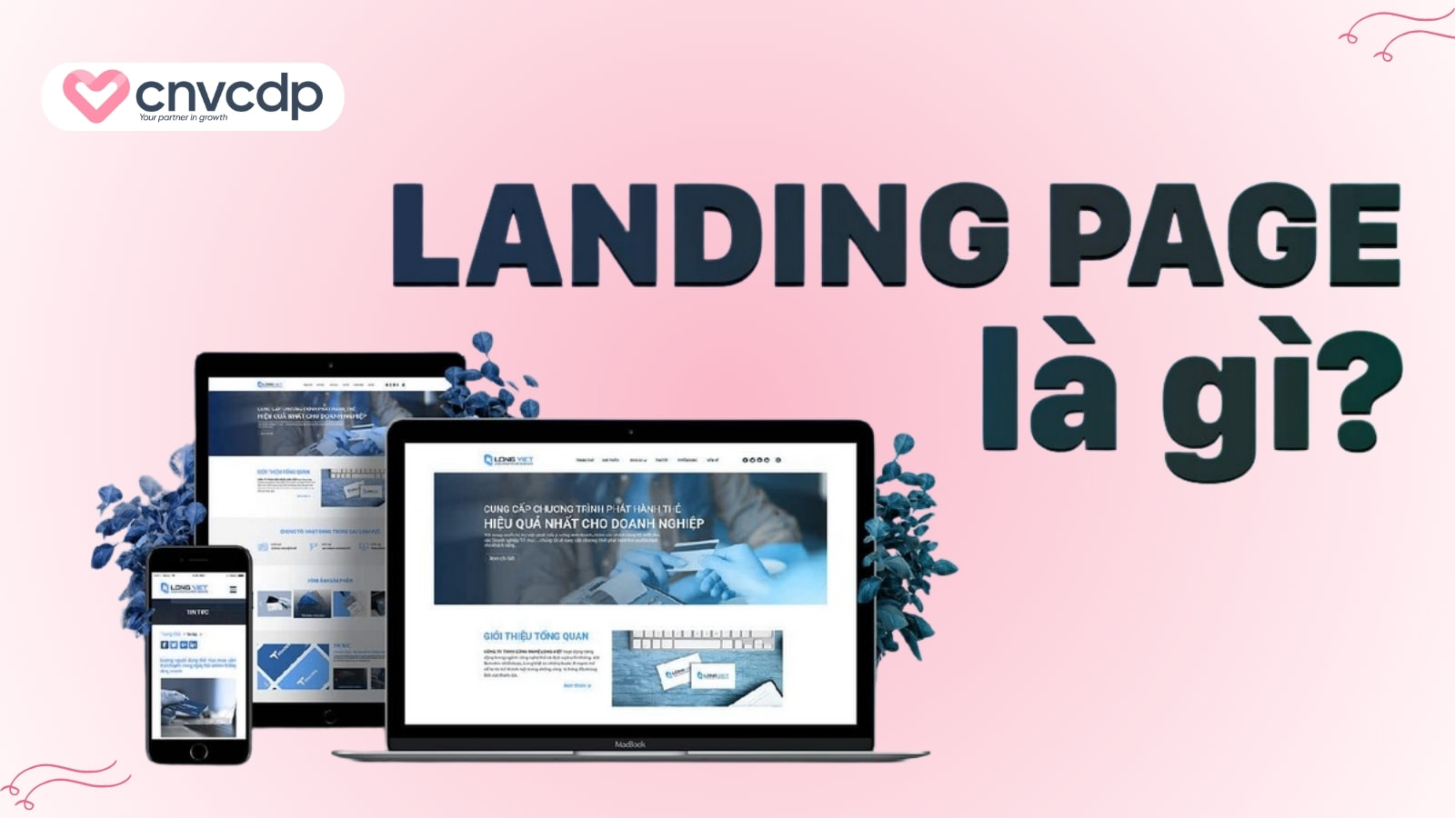Landing Page là gì? Tại sao doanh nghiệp cần dùng Landing Page trong Marketing 3 Tổng quan về Landing Page