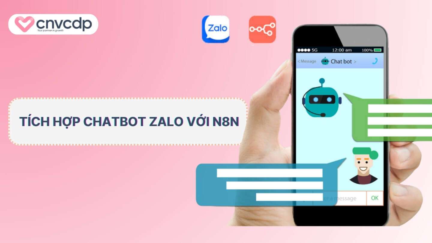Hướng dẫn chi tiết cách tạo chatbot zalo với n8n hiệu quả 2025 5 Cach tich hop chatbot Zalo voi n8n