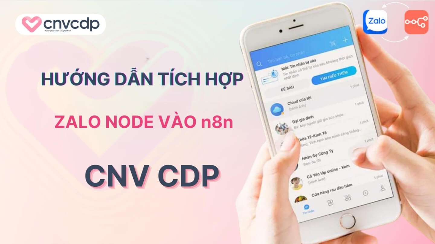Hướng dẫn cách tích hợp Zalo Node vào n8n cực nhanh chóng, đơn giản 9 Cach tich hop Zalo node vao n8n