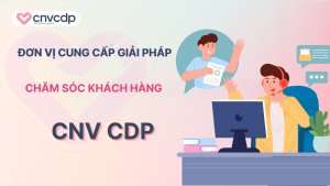 Don vi cung cap giai phap cham soc khach hang toan dien