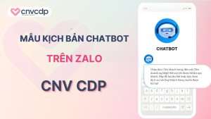 10+ mẫu kịch bản chatbot trên zalo chuyên nghiệp, thông dụng nhất hiện nay 6 Nhung mau kich ban chatbot tren Zalo thong dung