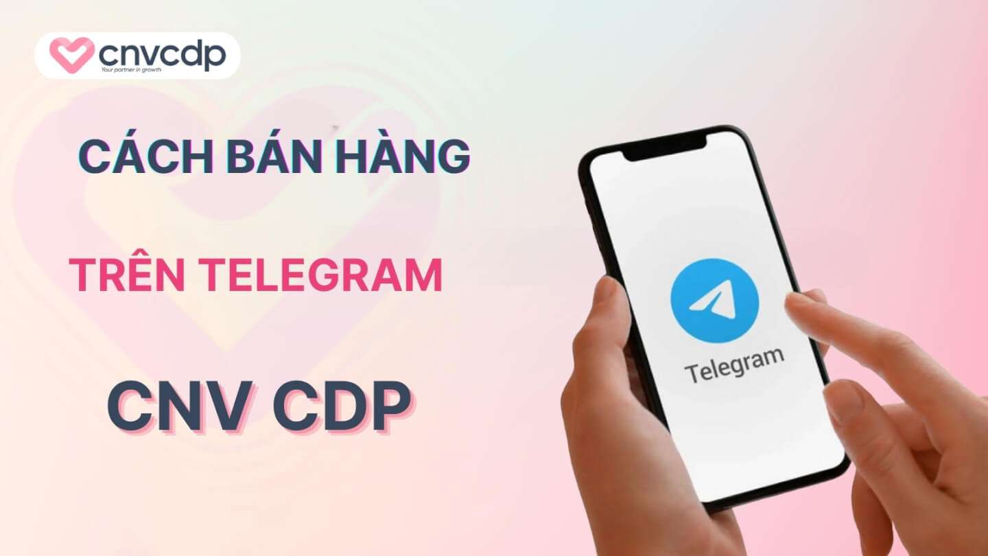 Cách bán hàng trên Telegram hiệu quả, tăng lợi nhuận cho doanh nghiệp 2 Cach ban hang tren Telegram